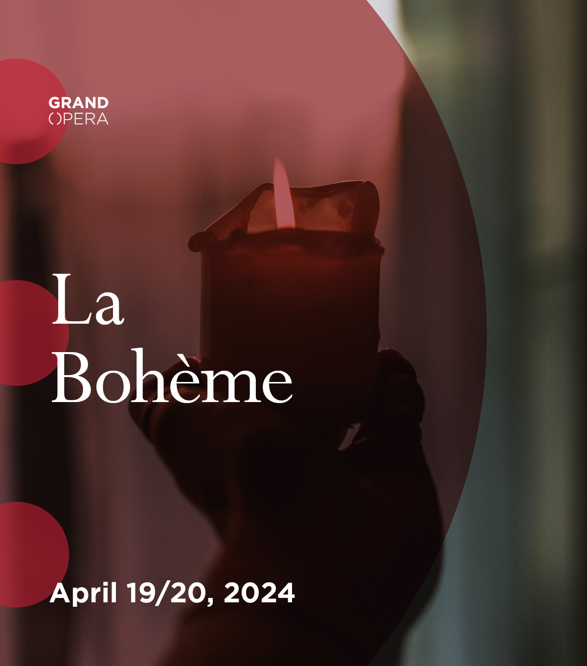 Grand Opera | La Bohème | April 19 / 20, 2024